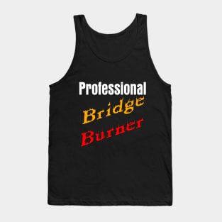 Bridge Burner Tank Top